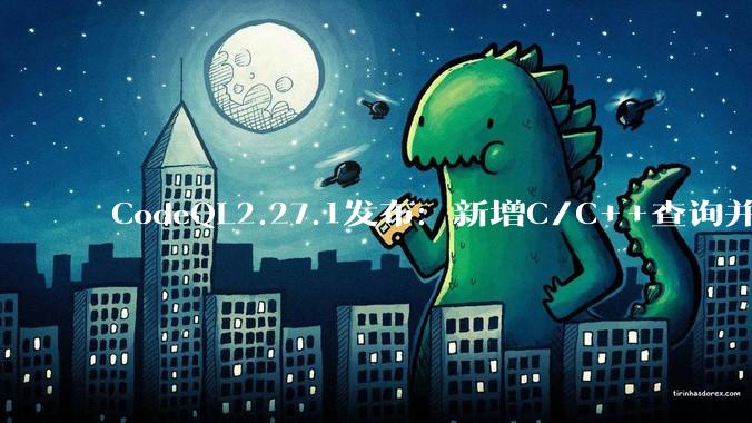 CodeQL2.27.1发布：新增C/C++查询并支持Kotlin - *